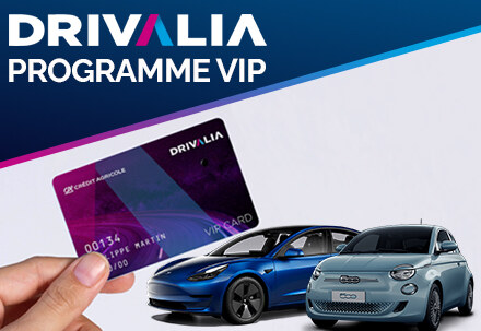 Découvrez tous les avantages du programme VIP Drivalia / Crédit Agricole